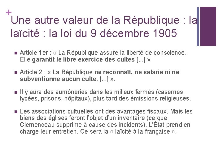 + Une autre valeur de la République : la laïcité : la loi du