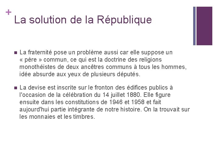 + La solution de la République n La fraternité pose un problème aussi car