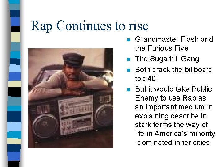 Rap Continues to rise n n Grandmaster Flash and the Furious Five The Sugarhill