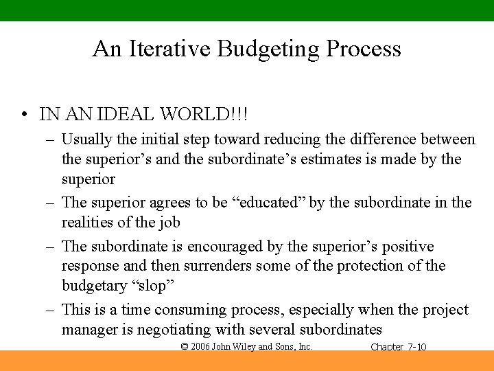 An Iterative Budgeting Process • IN AN IDEAL WORLD!!! – Usually the initial step