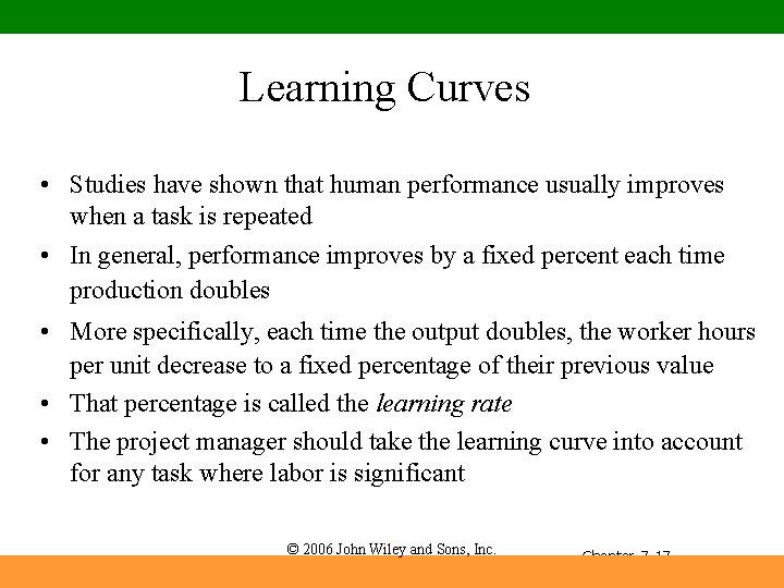 Learning Curves • Studies have shown that human performance usually improves when a task