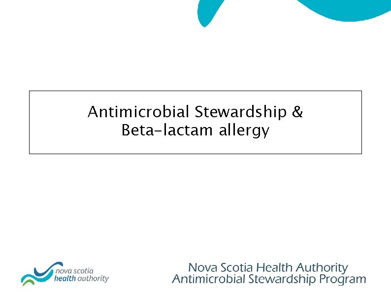 Antimicrobial Stewardship & Beta-lactam allergy 