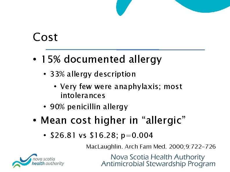 Cost • 15% documented allergy • 33% allergy description • Very few were anaphylaxis;