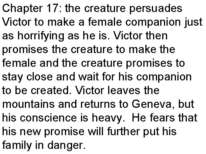 Chapter 17: the creature persuades Victor to make a female companion just as horrifying