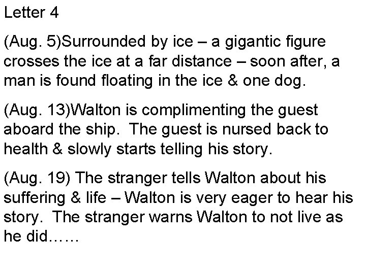 Letter 4 (Aug. 5)Surrounded by ice – a gigantic figure crosses the ice at