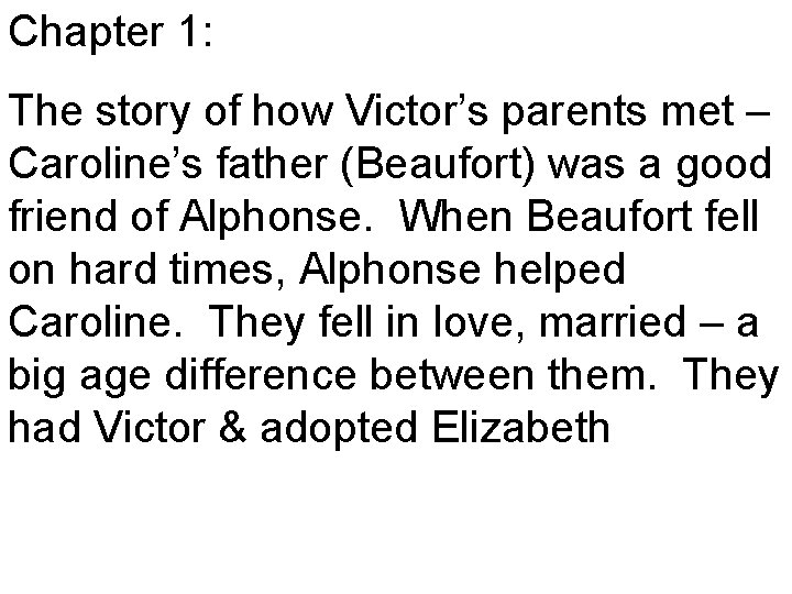 Chapter 1: The story of how Victor’s parents met – Caroline’s father (Beaufort) was