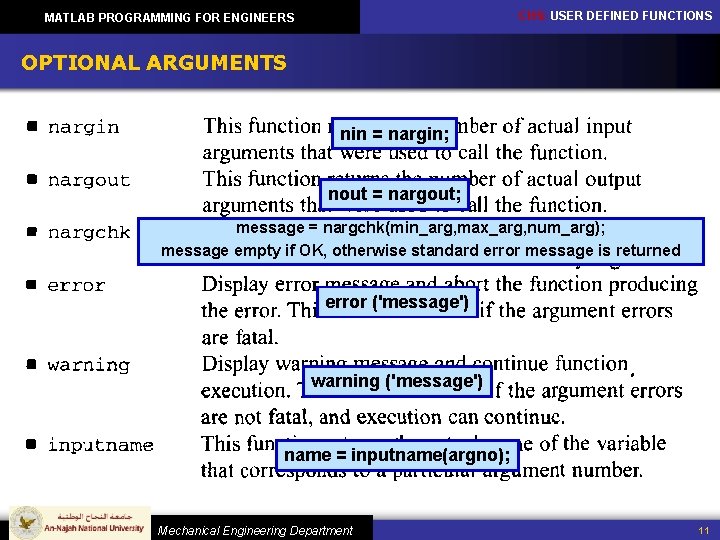 CH 5: USER DEFINED FUNCTIONS MATLAB PROGRAMMING FOR ENGINEERS OPTIONAL ARGUMENTS nin = nargin;