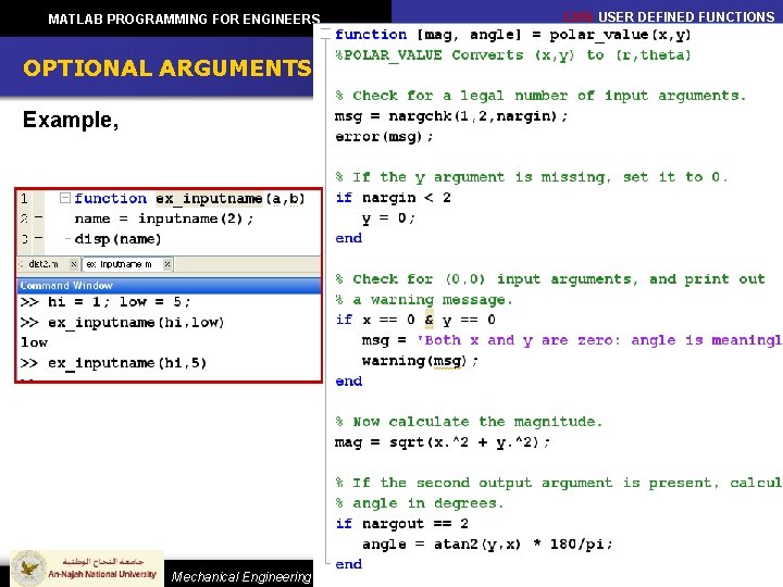MATLAB PROGRAMMING FOR ENGINEERS CH 5: USER DEFINED FUNCTIONS OPTIONAL ARGUMENTS Example, Mechanical Engineering