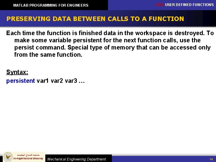 MATLAB PROGRAMMING FOR ENGINEERS CH 5: USER DEFINED FUNCTIONS PRESERVING DATA BETWEEN CALLS TO