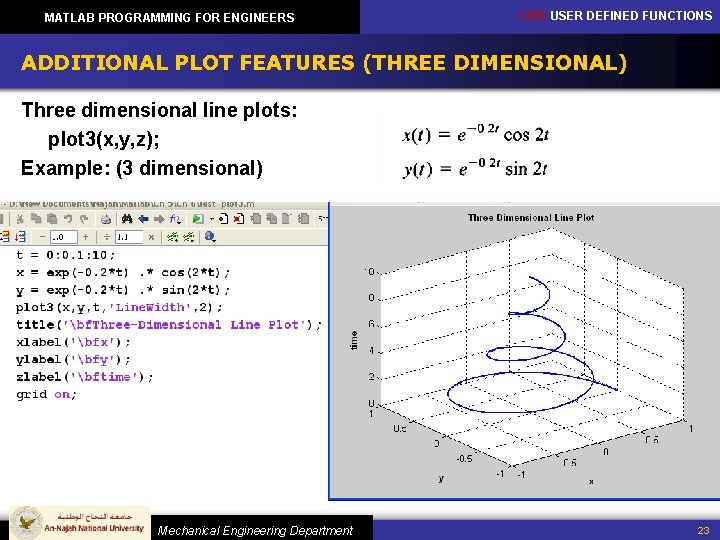 MATLAB PROGRAMMING FOR ENGINEERS CH 5: USER DEFINED FUNCTIONS ADDITIONAL PLOT FEATURES (THREE DIMENSIONAL)