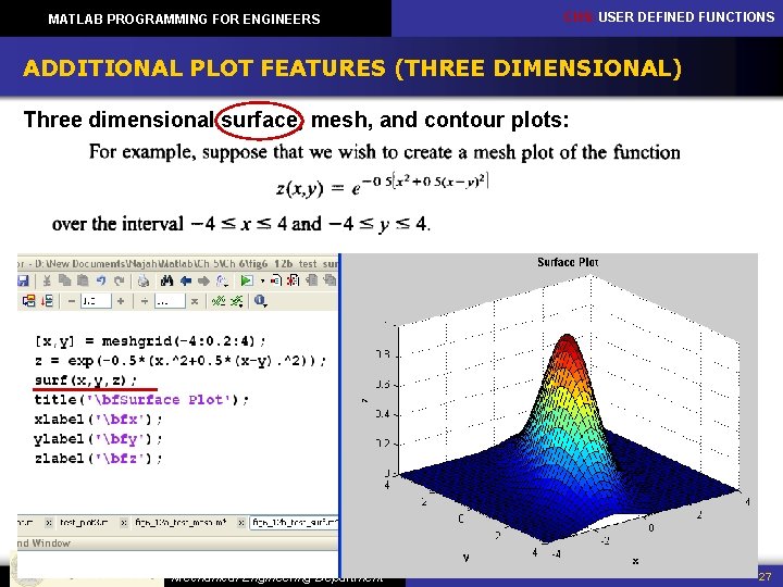 MATLAB PROGRAMMING FOR ENGINEERS CH 5: USER DEFINED FUNCTIONS ADDITIONAL PLOT FEATURES (THREE DIMENSIONAL)