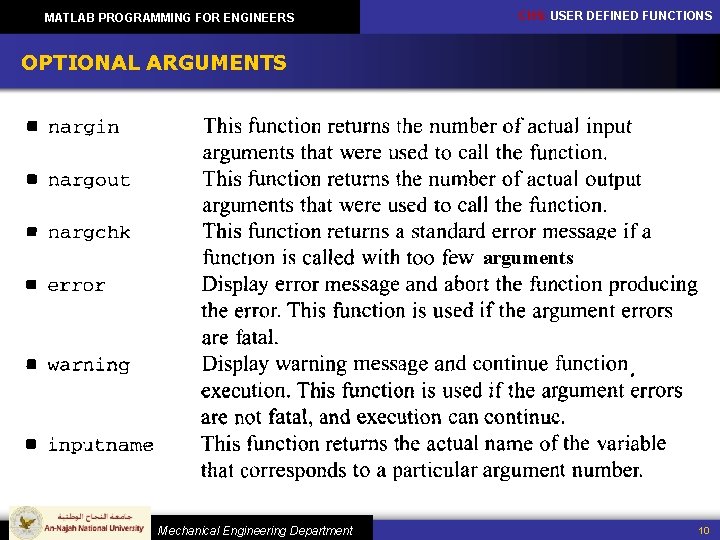 MATLAB PROGRAMMING FOR ENGINEERS CH 5: USER DEFINED FUNCTIONS OPTIONAL ARGUMENTS arguments Mechanical Engineering