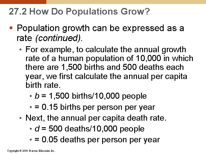 27. 2 How Do Populations Grow? § Population growth can be expressed as a