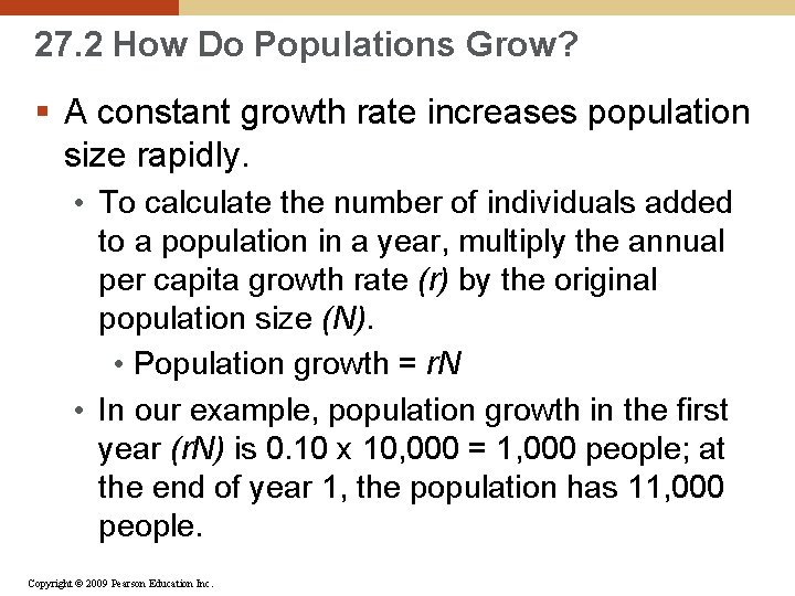 27. 2 How Do Populations Grow? § A constant growth rate increases population size
