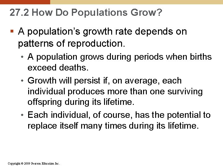 27. 2 How Do Populations Grow? § A population’s growth rate depends on patterns