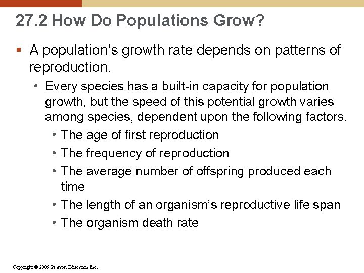 27. 2 How Do Populations Grow? § A population’s growth rate depends on patterns