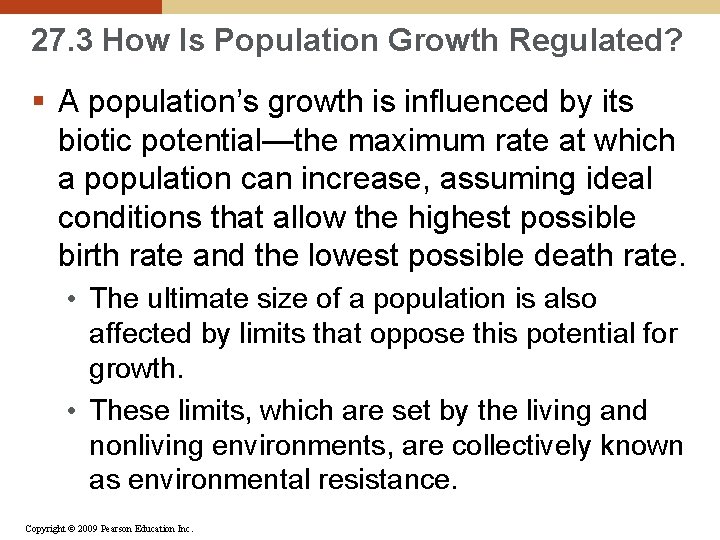 27. 3 How Is Population Growth Regulated? § A population’s growth is influenced by