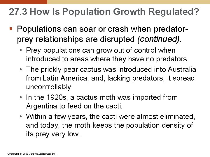 27. 3 How Is Population Growth Regulated? § Populations can soar or crash when