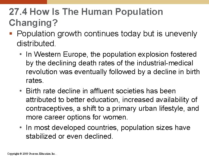 27. 4 How Is The Human Population Changing? § Population growth continues today but