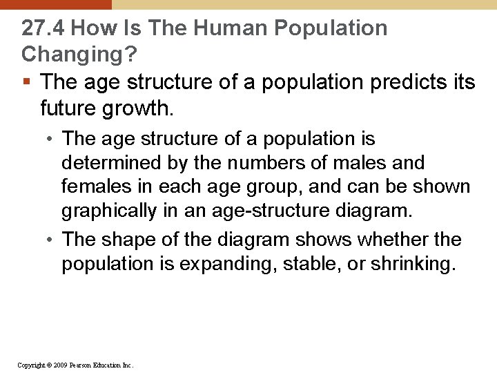 27. 4 How Is The Human Population Changing? § The age structure of a