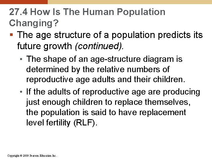27. 4 How Is The Human Population Changing? § The age structure of a