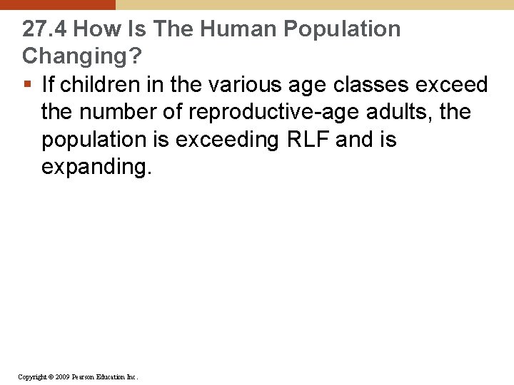 27. 4 How Is The Human Population Changing? § If children in the various