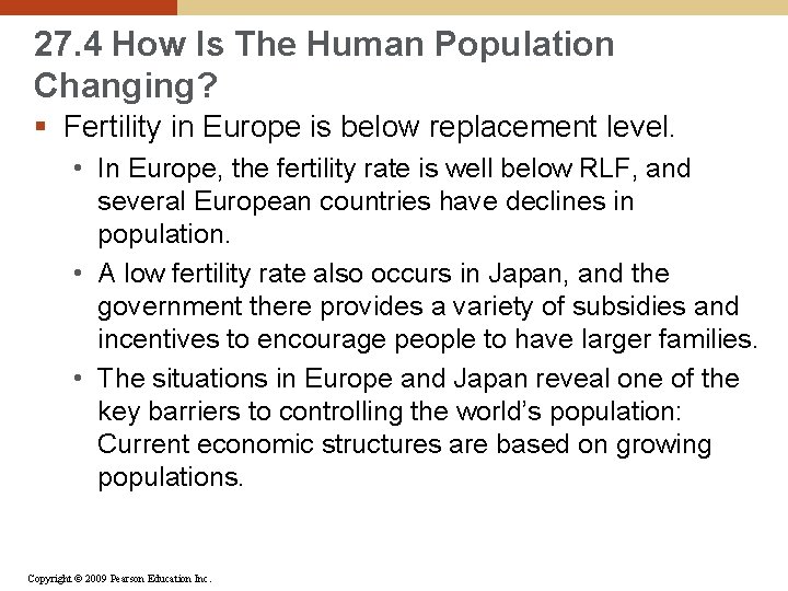 27. 4 How Is The Human Population Changing? § Fertility in Europe is below