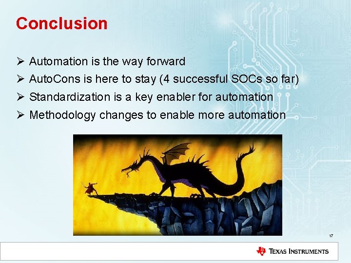 Conclusion Ø Automation is the way forward Ø Auto. Cons is here to stay