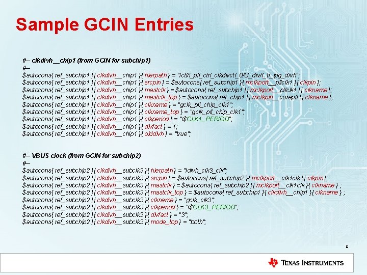 Sample GCIN Entries #-- clkdivh__chip 1 (from GCIN for subchip 1) #-$autocons{ ref_subchip 1