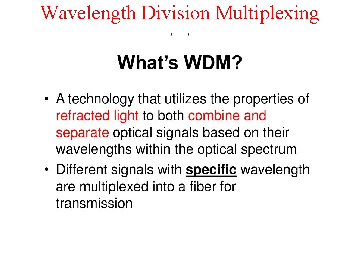 Wavelength Division Multiplexing 