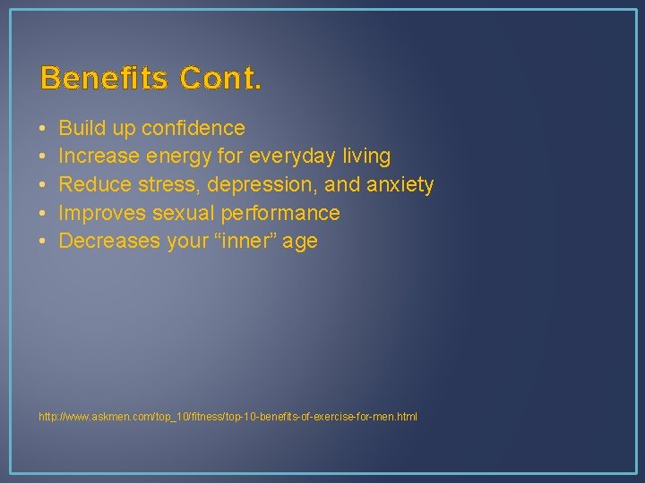 Benefits Cont. • • • Build up confidence Increase energy for everyday living Reduce