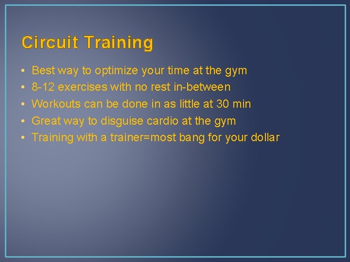 Circuit Training • • • Best way to optimize your time at the gym