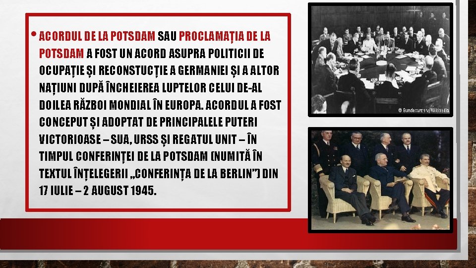  • ACORDUL DE LA POTSDAM SAU PROCLAMAȚIA DE LA POTSDAM A FOST UN