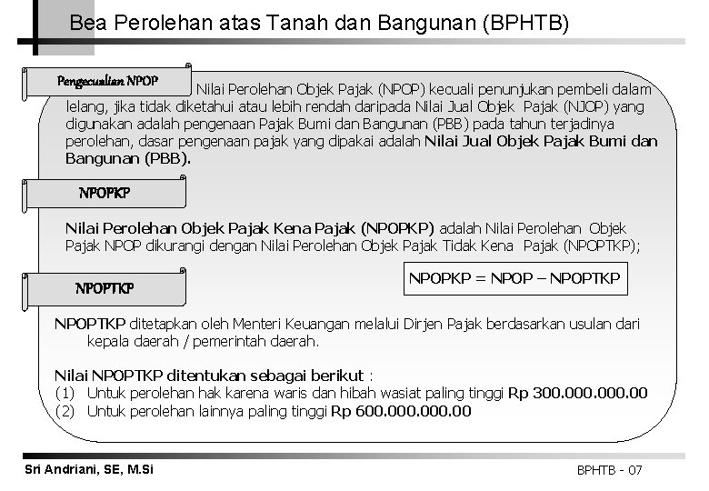 Bea Perolehan atas Tanah dan Bangunan (BPHTB) Pengecualian NPOP Nilai Perolehan Objek Pajak (NPOP)