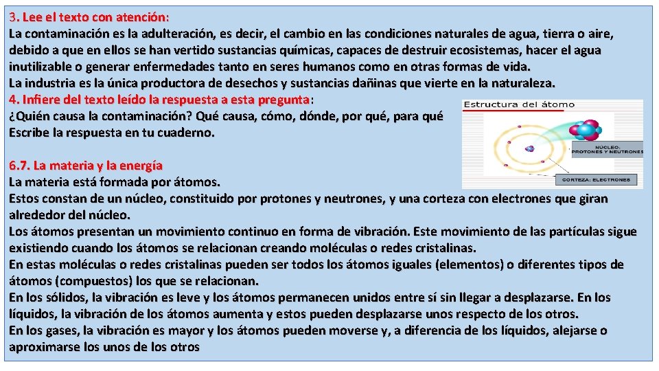 3. Lee el texto con atención: La contaminación es la adulteración, es decir, el