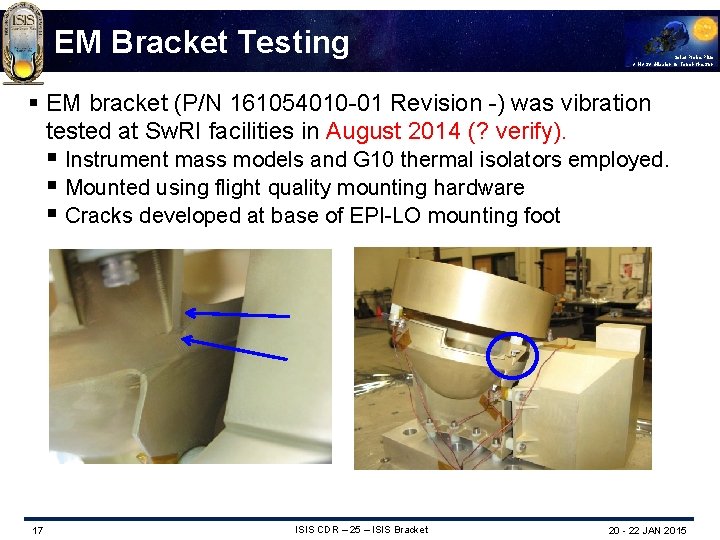 EM Bracket Testing Solar Probe Plus A NASA Mission to Touch the Sun §