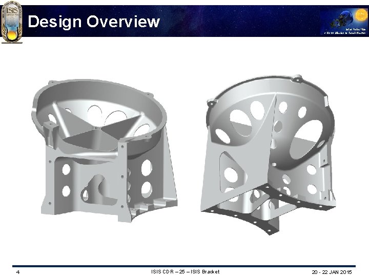 Design Overview 4 ISIS CDR – 25 – ISIS Bracket Solar Probe Plus A