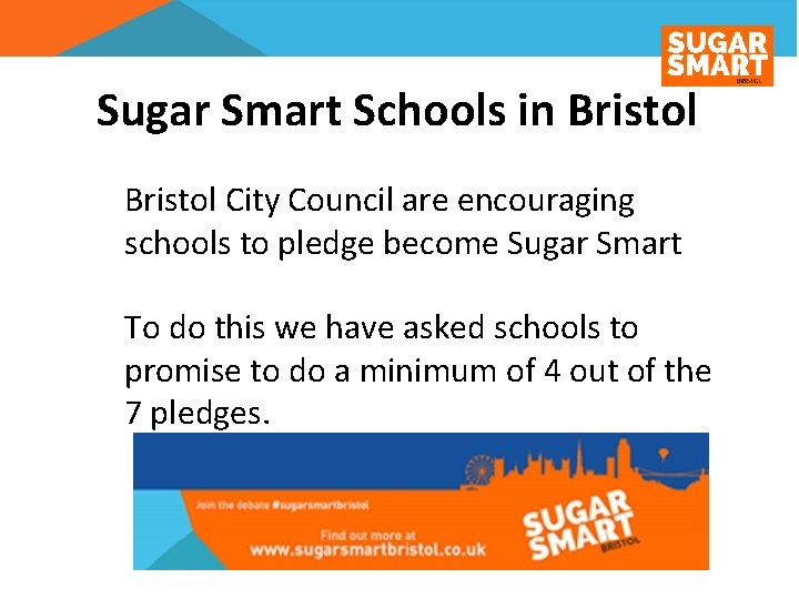 Sugar Smart Schools in Bristol City Council are encouraging schools to pledge become Sugar