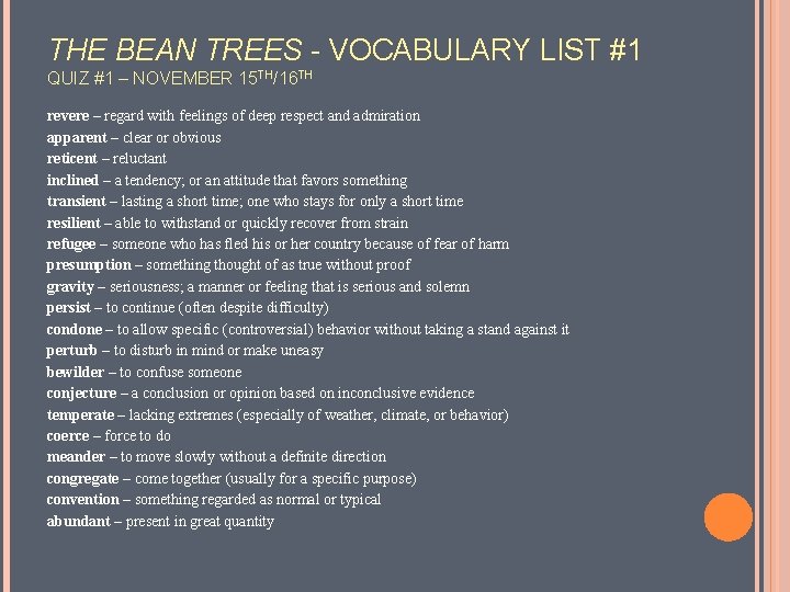 THE BEAN TREES - VOCABULARY LIST #1 QUIZ #1 – NOVEMBER 15 TH/16 TH