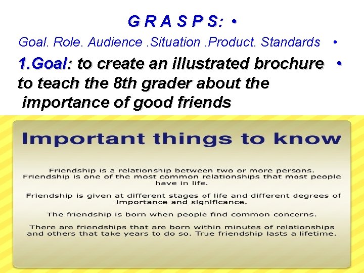 G R A S P S: • Goal. Role. Audience. Situation. Product. Standards •