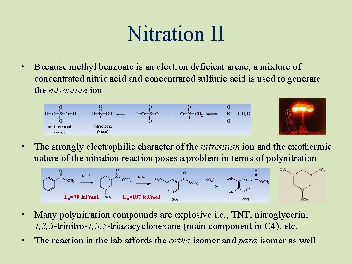 Nitration II • Because methyl benzoate is an electron deficient arene, a mixture of