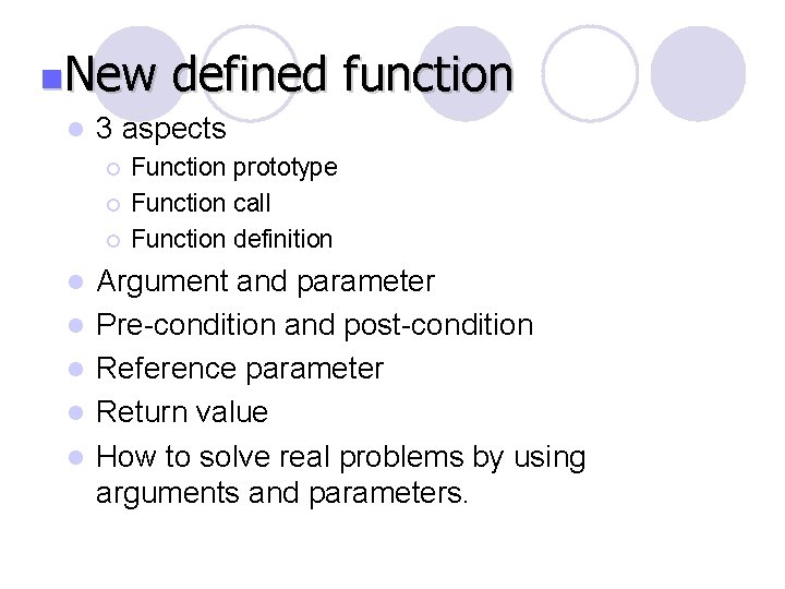 n. New defined l 3 aspects ¡ ¡ ¡ l l l function Function