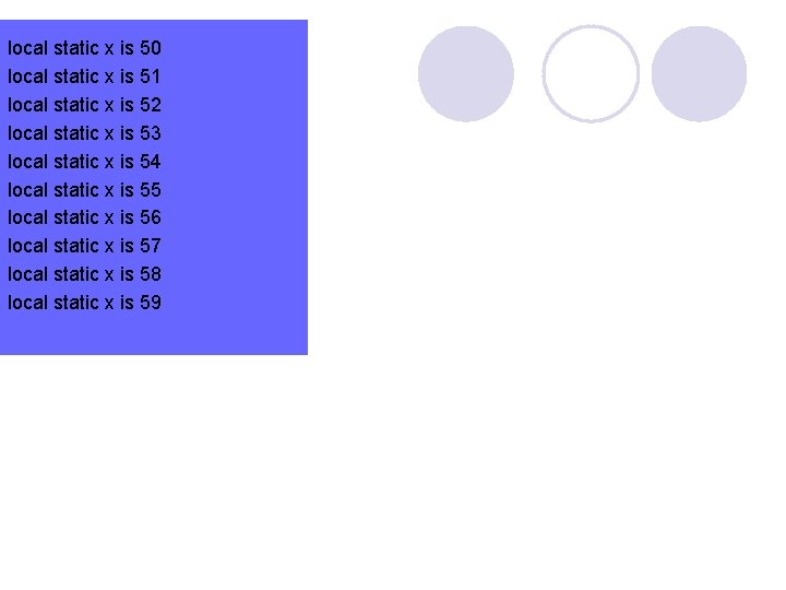 local static x is 50 local static x is 51 local static x is