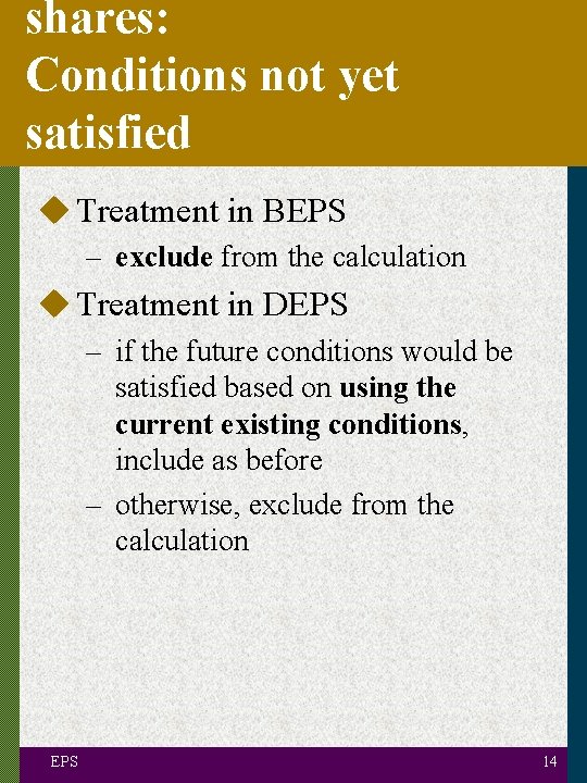 shares: Conditions not yet satisfied u Treatment in BEPS – exclude from the calculation