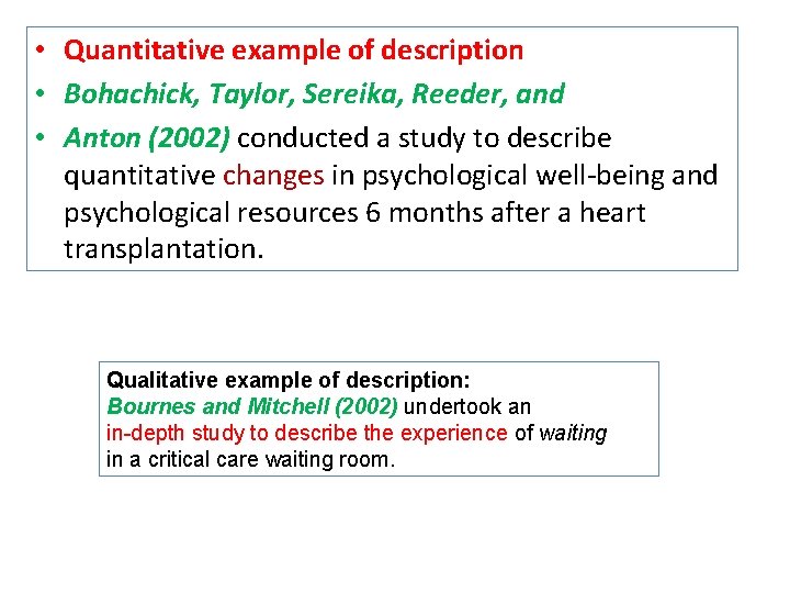  • Quantitative example of description • Bohachick, Taylor, Sereika, Reeder, and • Anton