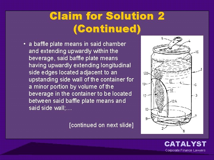 Claim for Solution 2 (Continued) • a baffle plate means in said chamber and