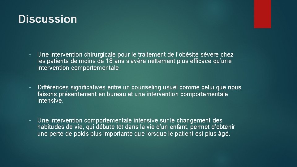 Discussion • Une intervention chirurgicale pour le traitement de l’obésité sévère chez les patients