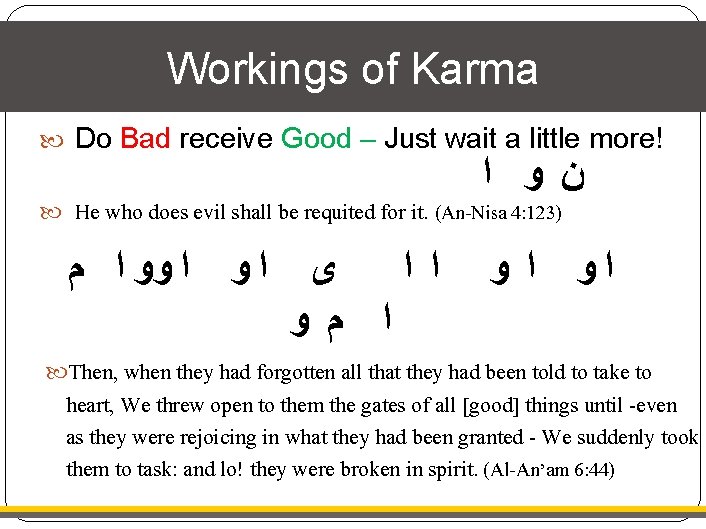 Trial – a truth about Life Workings of Karma Do Bad receive Good –