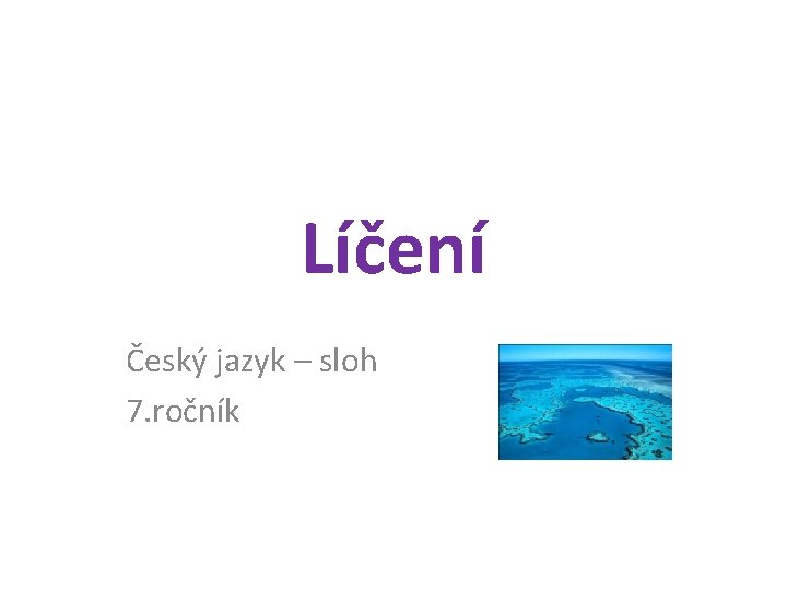 Líčení Český jazyk – sloh 7. ročník 