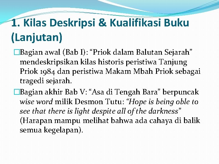 1. Kilas Deskripsi & Kualifikasi Buku (Lanjutan) �Bagian awal (Bab I): “Priok dalam Balutan